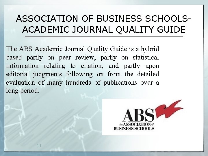 ASSOCIATION OF BUSINESS SCHOOLSACADEMIC JOURNAL QUALITY GUIDE The ABS Academic Journal Quality Guide is