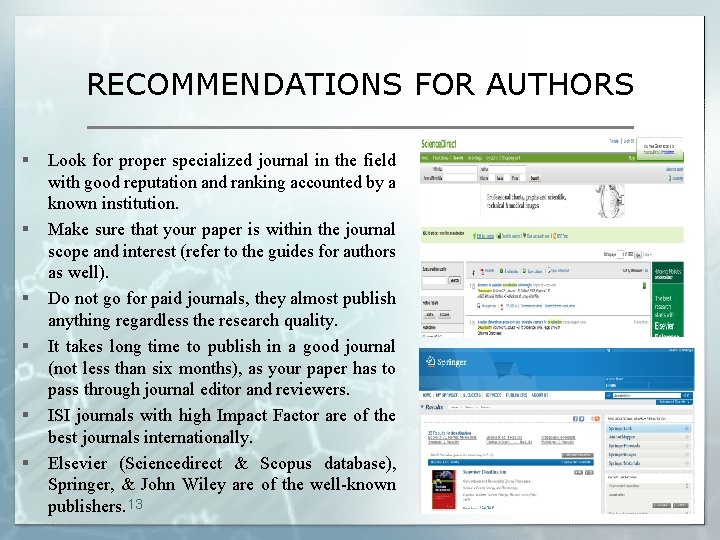 RECOMMENDATIONS FOR AUTHORS § § § Look for proper specialized journal in the field