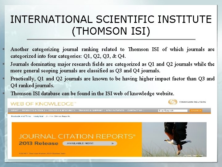 INTERNATIONAL SCIENTIFIC INSTITUTE (THOMSON ISI) § § Another categorizing journal ranking related to Thomson
