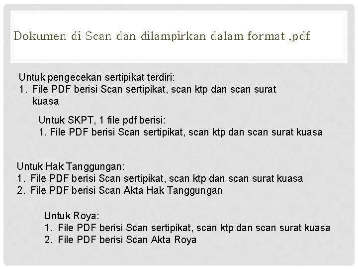 Dokumen di Scan dilampirkan dalam format. pdf Untuk pengecekan sertipikat terdiri: 1. File PDF Dokumen di Scan dilampirkan dalam format. pdf Untuk pengecekan sertipikat terdiri: 1. File PDF