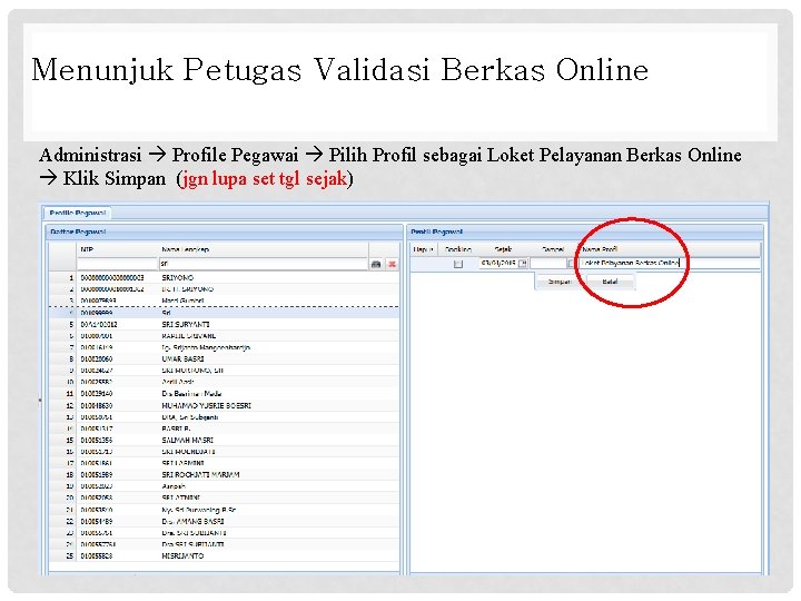 Menunjuk Petugas Validasi Berkas Online Administrasi Profile Pegawai Pilih Profil sebagai Loket Pelayanan Berkas Menunjuk Petugas Validasi Berkas Online Administrasi Profile Pegawai Pilih Profil sebagai Loket Pelayanan Berkas