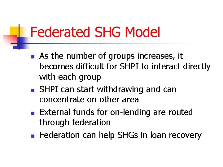 Federated SHG Model n n As the number of groups increases, it becomes difficult