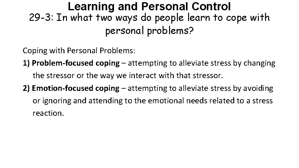 Learning and Personal Control 29 -3: In what two ways do people learn to