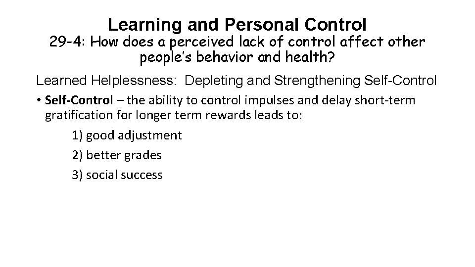 Learning and Personal Control 29 -4: How does a perceived lack of control affect