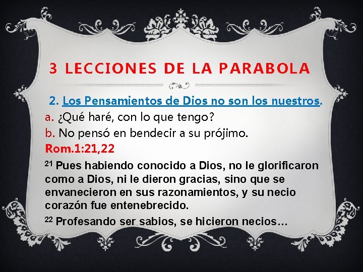 3 LECCIONES DE LA PARABOLA 2. Los Pensamientos de Dios no son los nuestros.