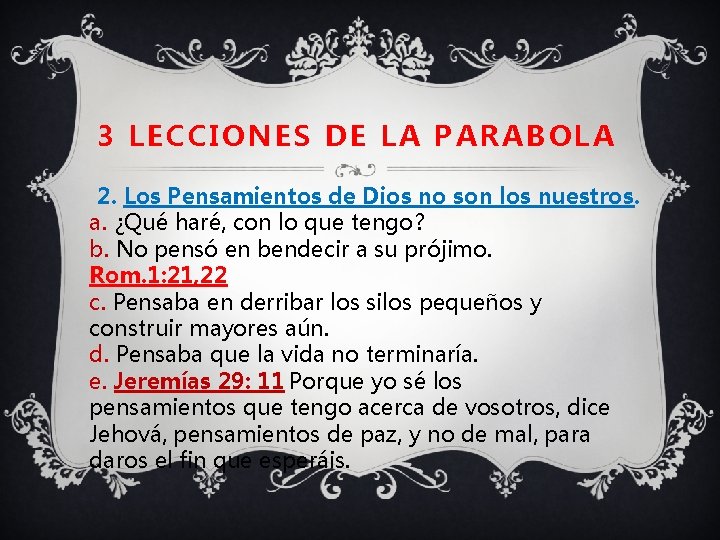 3 LECCIONES DE LA PARABOLA 2. Los Pensamientos de Dios no son los nuestros.