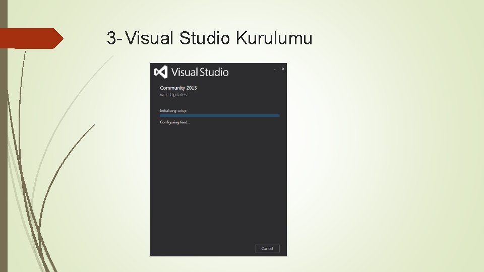 3 - Visual Studio Kurulumu 