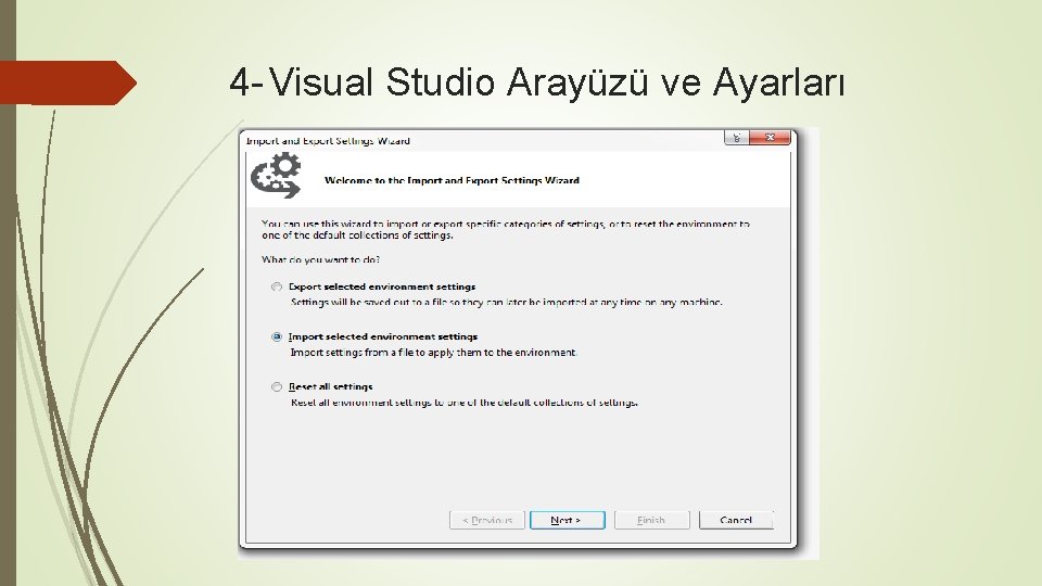 4 - Visual Studio Arayüzü ve Ayarları 