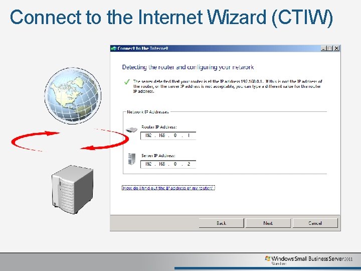 Connect to the Internet Wizard (CTIW) Connect to the Internet Wizard (CTIW)