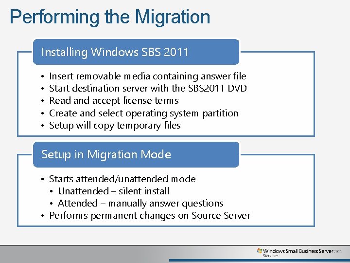 Performing the Migration Installing Windows SBS 2011 • • • Insert removable media containing Performing the Migration Installing Windows SBS 2011 • • • Insert removable media containing
