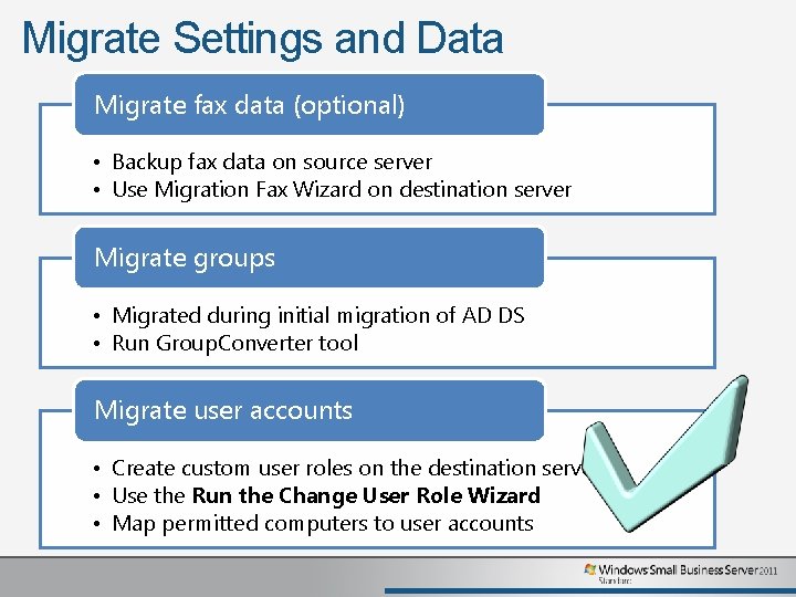 Migrate Settings and Data Migrate fax data (optional) • Backup fax data on source Migrate Settings and Data Migrate fax data (optional) • Backup fax data on source