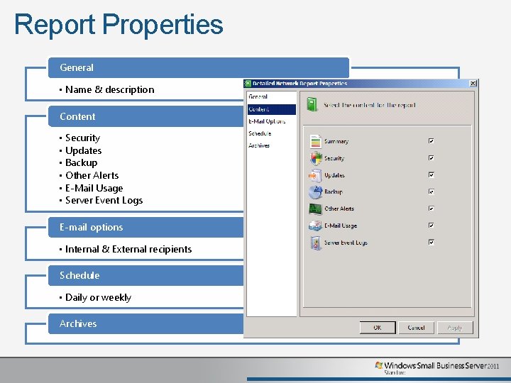 Report Properties General • Name & description Content • Security • Updates • Backup