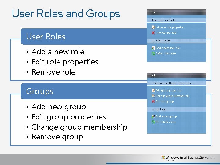 User Roles and Groups User Roles • Add a new role • Edit role