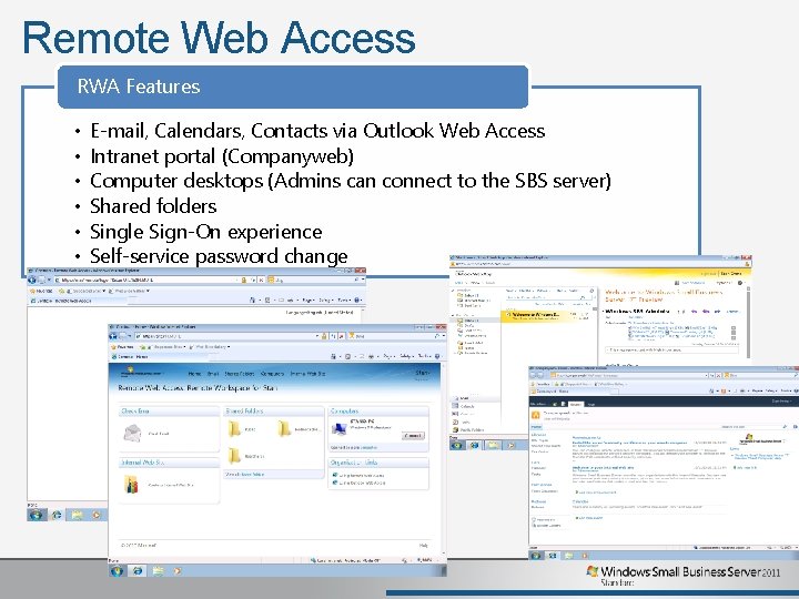 Remote Web Access RWA Features • • • E-mail, Calendars, Contacts via Outlook Web Remote Web Access RWA Features • • • E-mail, Calendars, Contacts via Outlook Web