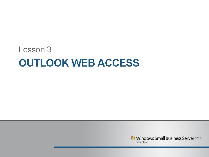 Lesson 3 OUTLOOK WEB ACCESS 