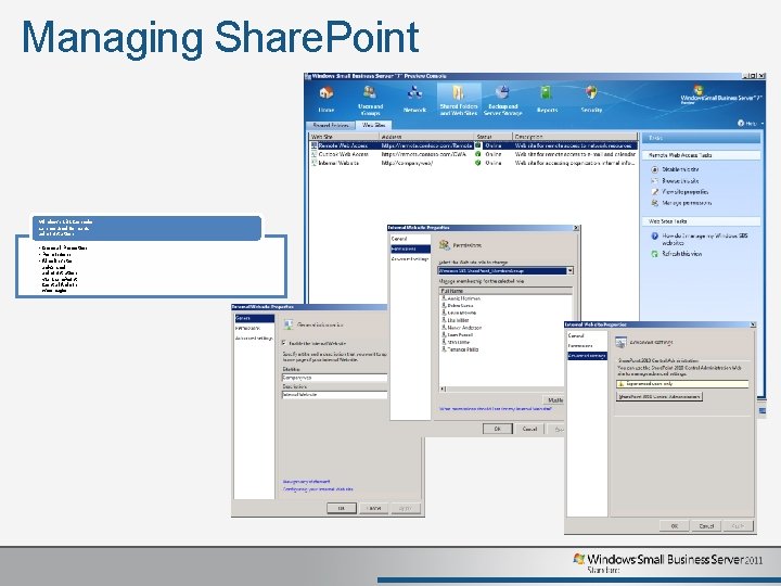 Managing Share. Point Windows SBS Console can be used for basic administration • General