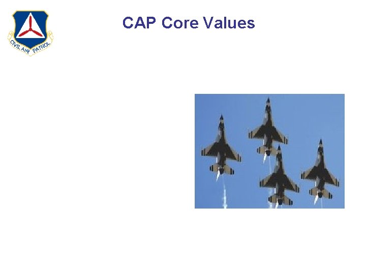 Core Values of CAP vs USAF Presented By