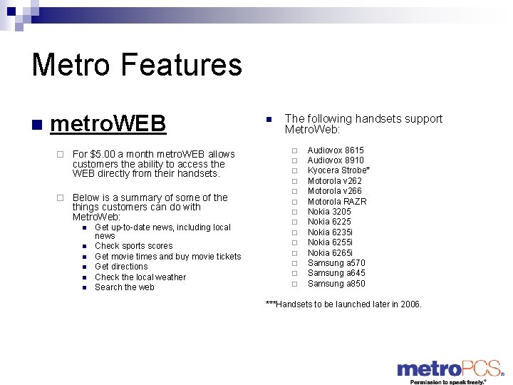 Metro Features n metro. WEB ¨ For $5. 00 a month metro. WEB allows