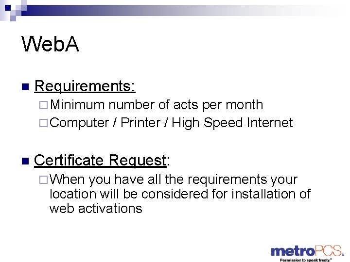 Web. A n Requirements: ¨ Minimum number of acts per month ¨ Computer /