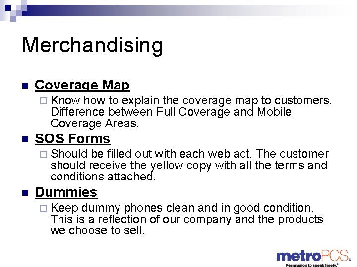 Merchandising n Coverage Map ¨ Know how to explain the coverage map to customers.