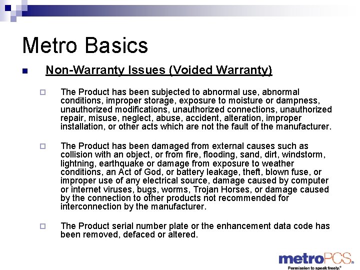 Metro Basics n Non-Warranty Issues (Voided Warranty) ¨ The Product has been subjected to