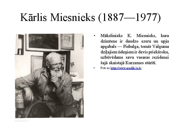 Kārlis Miesnieks (1887— 1977) • Mākslinieks K. Miesnieks, kura dzimtene ir daudzo ezeru uu