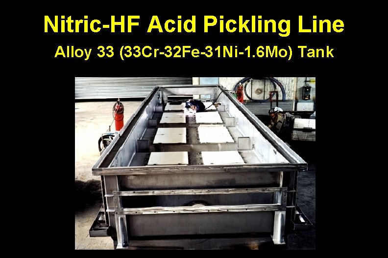 Nitric-HF Acid Pickling Line Alloy 33 (33 Cr-32 Fe-31 Ni-1. 6 Mo) Tank 