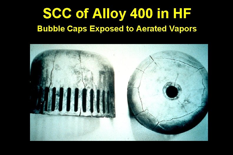 SCC of Alloy 400 in HF Bubble Caps Exposed to Aerated Vapors 