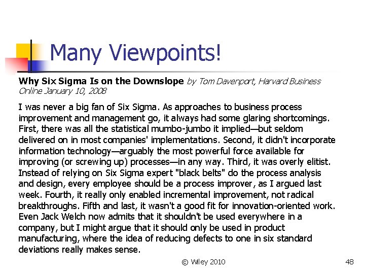 Many Viewpoints! Why Six Sigma Is on the Downslope by Tom Davenport, Harvard Business