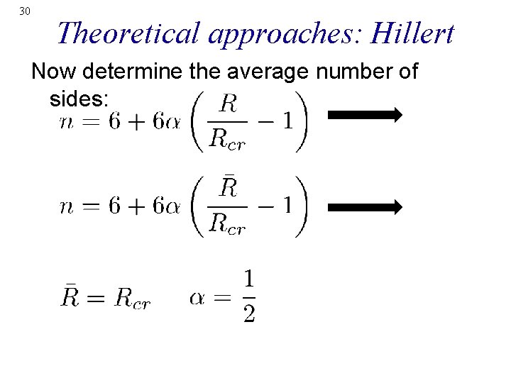 30 Theoretical approaches: Hillert Now determine the average number of sides: 