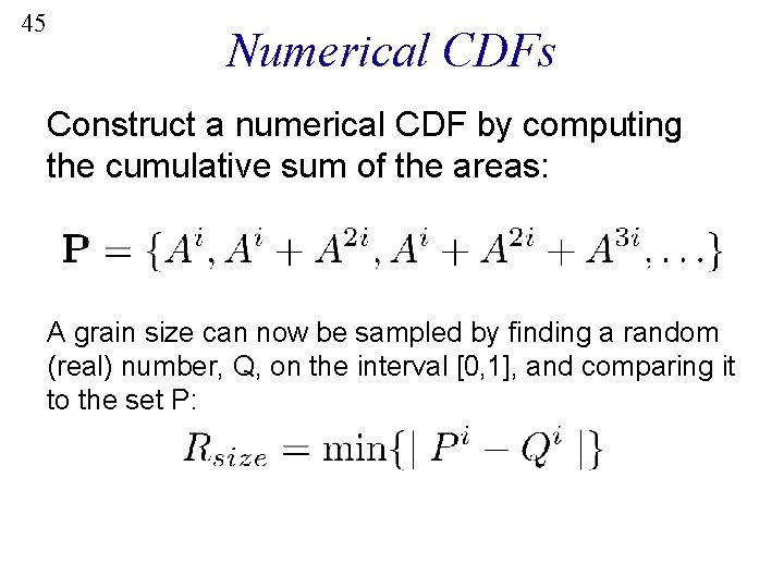 45 Numerical CDFs Construct a numerical CDF by computing the cumulative sum of the