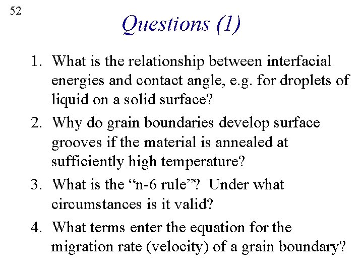 52 Questions (1) 1. What is the relationship between interfacial energies and contact angle,