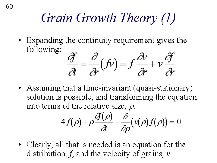 60 Grain Growth Theory (1) • Expanding the continuity requirement gives the following: •