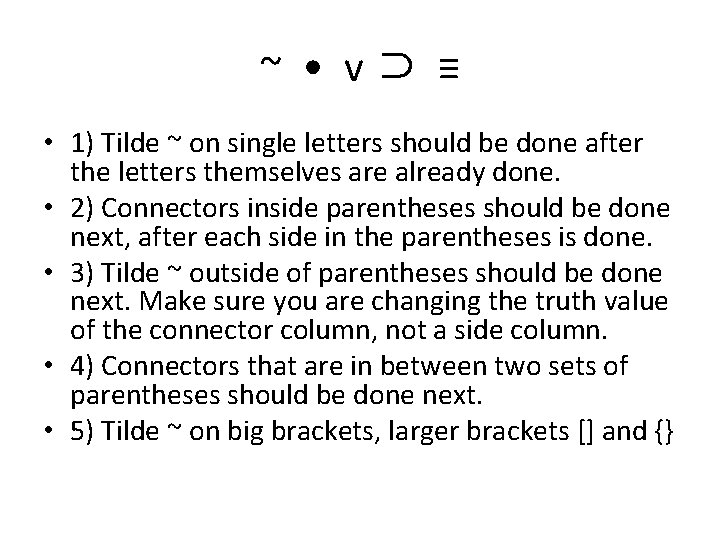 ~ • v ⊃ ≡ • 1) Tilde ~ on single letters should be