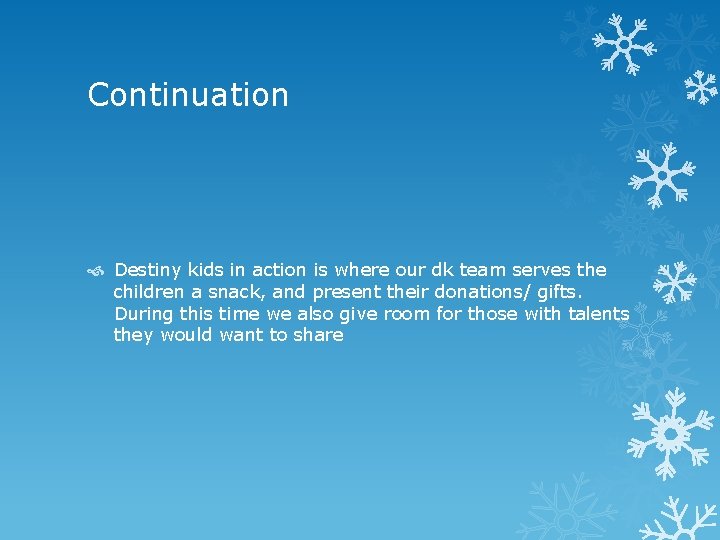 Continuation Destiny kids in action is where our dk team serves the children a