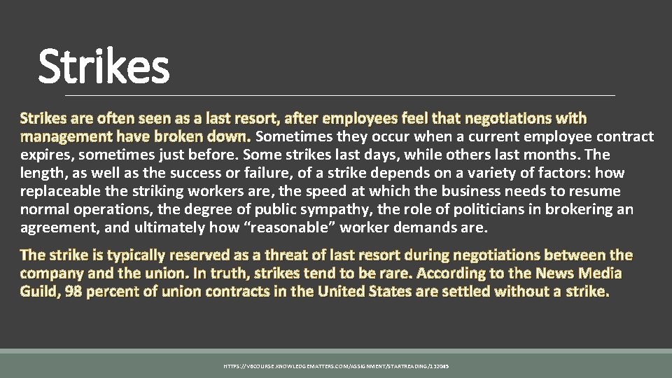 Strikes are often seen as a last resort, after employees feel that negotiations with