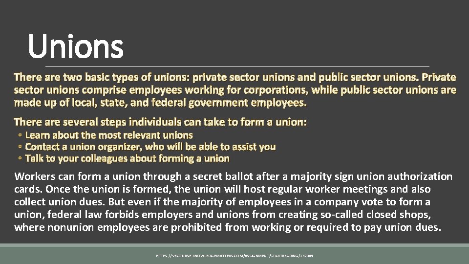 Unions There are two basic types of unions: private sector unions and public sector