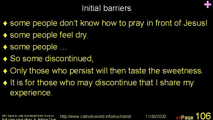 + Initial barriers ¨ some people don’t know how to pray in front of