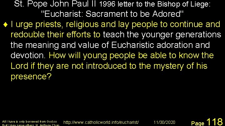 St. Pope John Paul II 1996 letter to the Bishop of Liege: "Eucharist: Sacrament