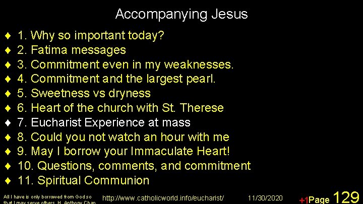 Accompanying Jesus ¨ ¨ ¨ 1. Why so important today? 2. Fatima messages 3.