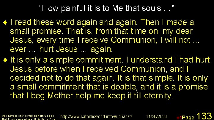 “How painful it is to Me that souls …” ¨ I read these word