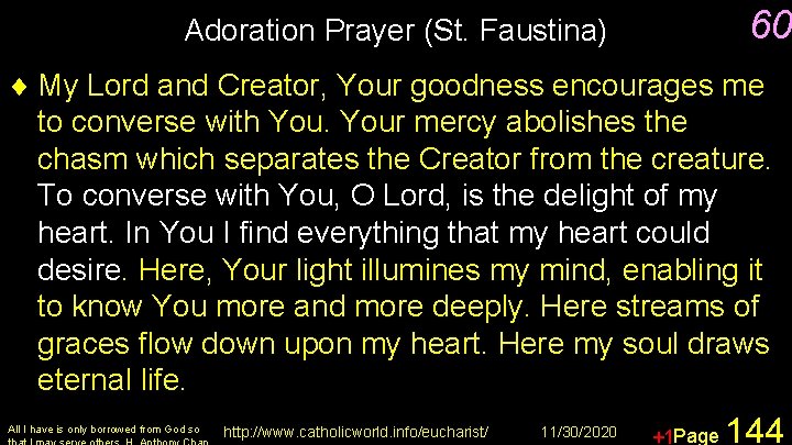 60 Adoration Prayer (St. Faustina) ¨ My Lord and Creator, Your goodness encourages me