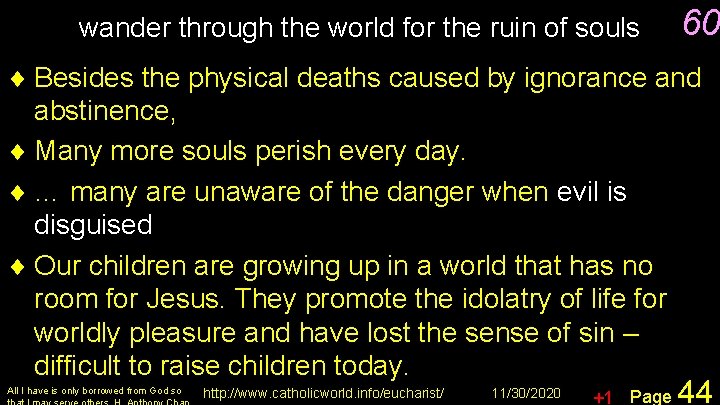 wander through the world for the ruin of souls 60 ¨ Besides the physical