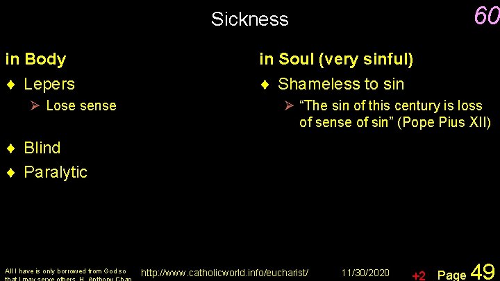 60 Sickness in Body ¨ Lepers Ø Lose sense in Soul (very sinful) ¨