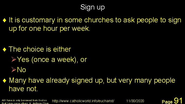 Sign up ¨ It is customary in some churches to ask people to sign