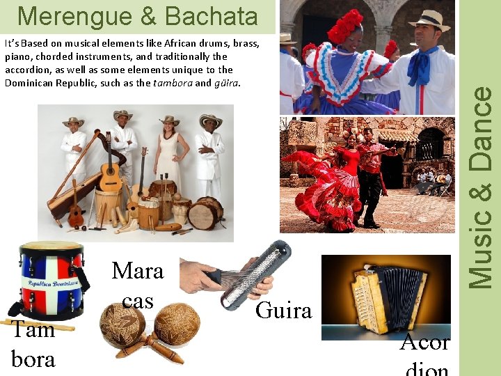 Merengue & Bachata Mara cas Tam bora Music & Dance It’s Based on musical