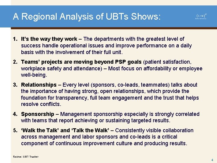 A Regional Analysis of UBTs Shows: 1. It’s the way they work – The