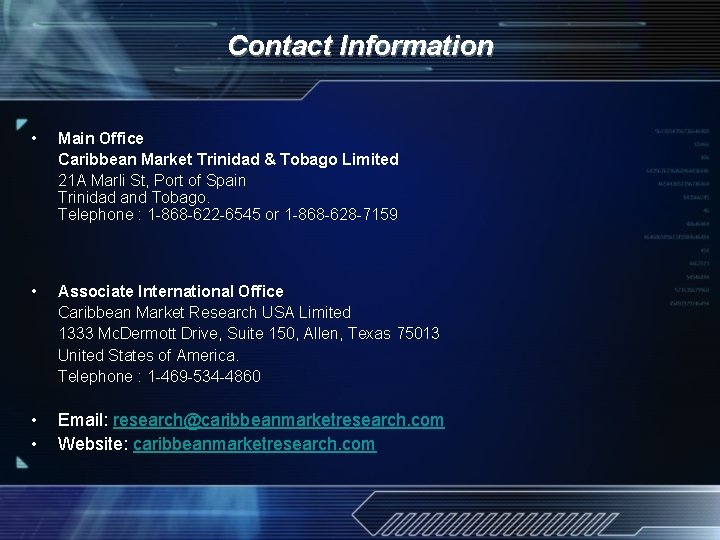 Contact Information • Main Office Caribbean Market Trinidad & Tobago Limited 21 A Marli
