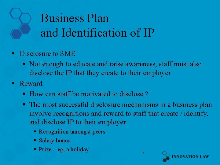 Business Plan and Identification of IP § Disclosure to SME § Not enough to