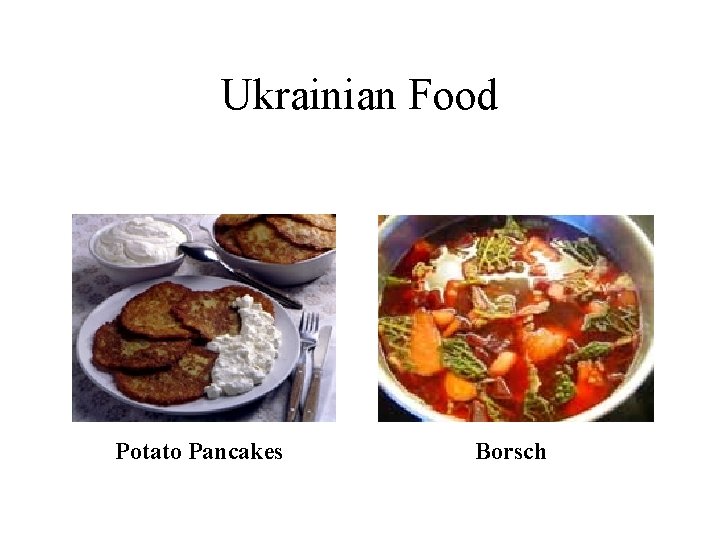 Ukrainian Food Potato Pancakes Borsch 